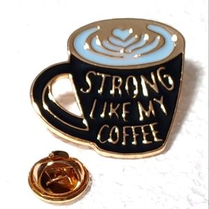 STRONG LIKE MY COFFEE, BLACK LAPEL PIN